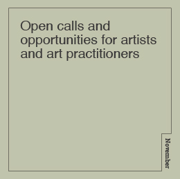 Open calls, opportunities and resources for artists and art practitioners