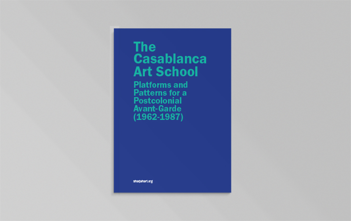 The Casablanca Art School: Platforms and Patterns for a Postcolonial Avant-Garde (1962–1987)