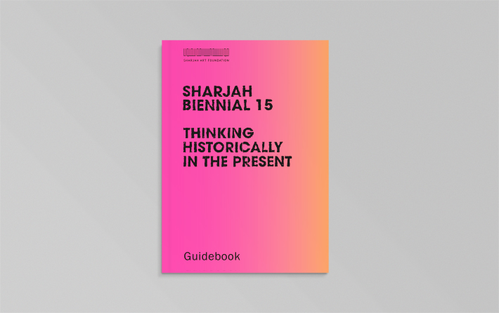 Sharjah Biennial 15: Thinking Historically in the Present