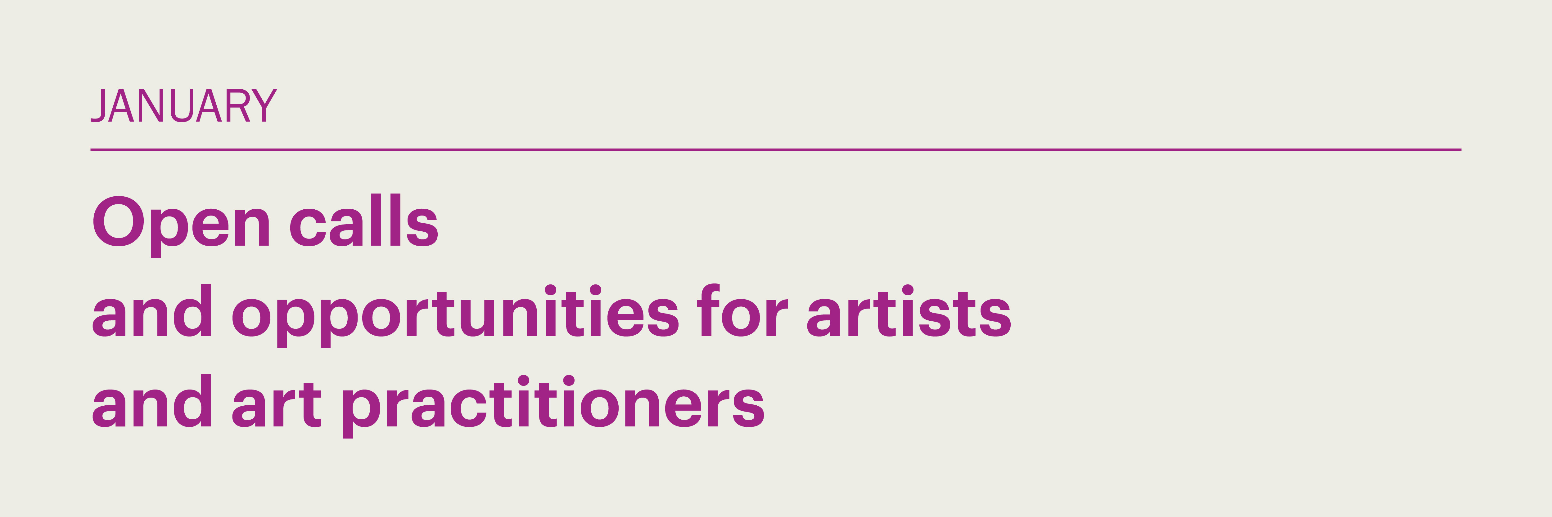 January 2025: Open calls and opportunities for artists and art practitioners