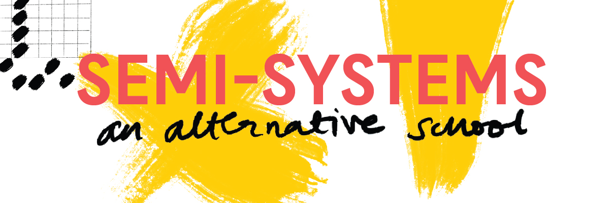 Semi-Systems: an alternative school