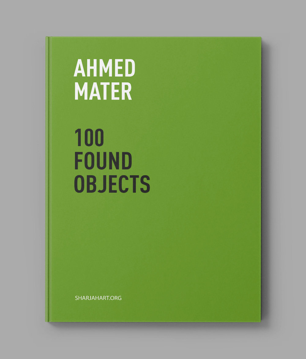 Ahmed Mater: 100 Found Objects