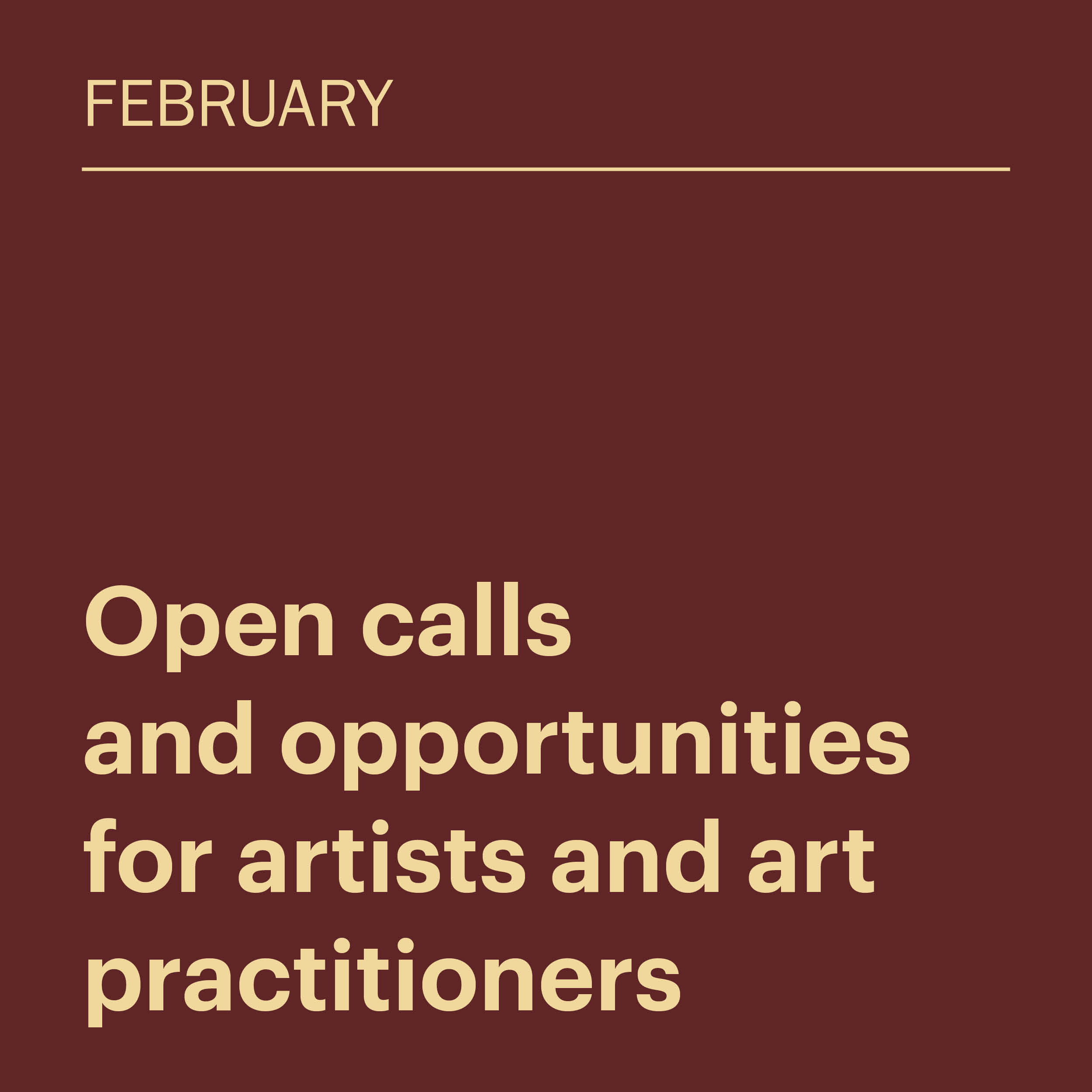 February 2025: Open calls and opportunities for artists and art practitioners