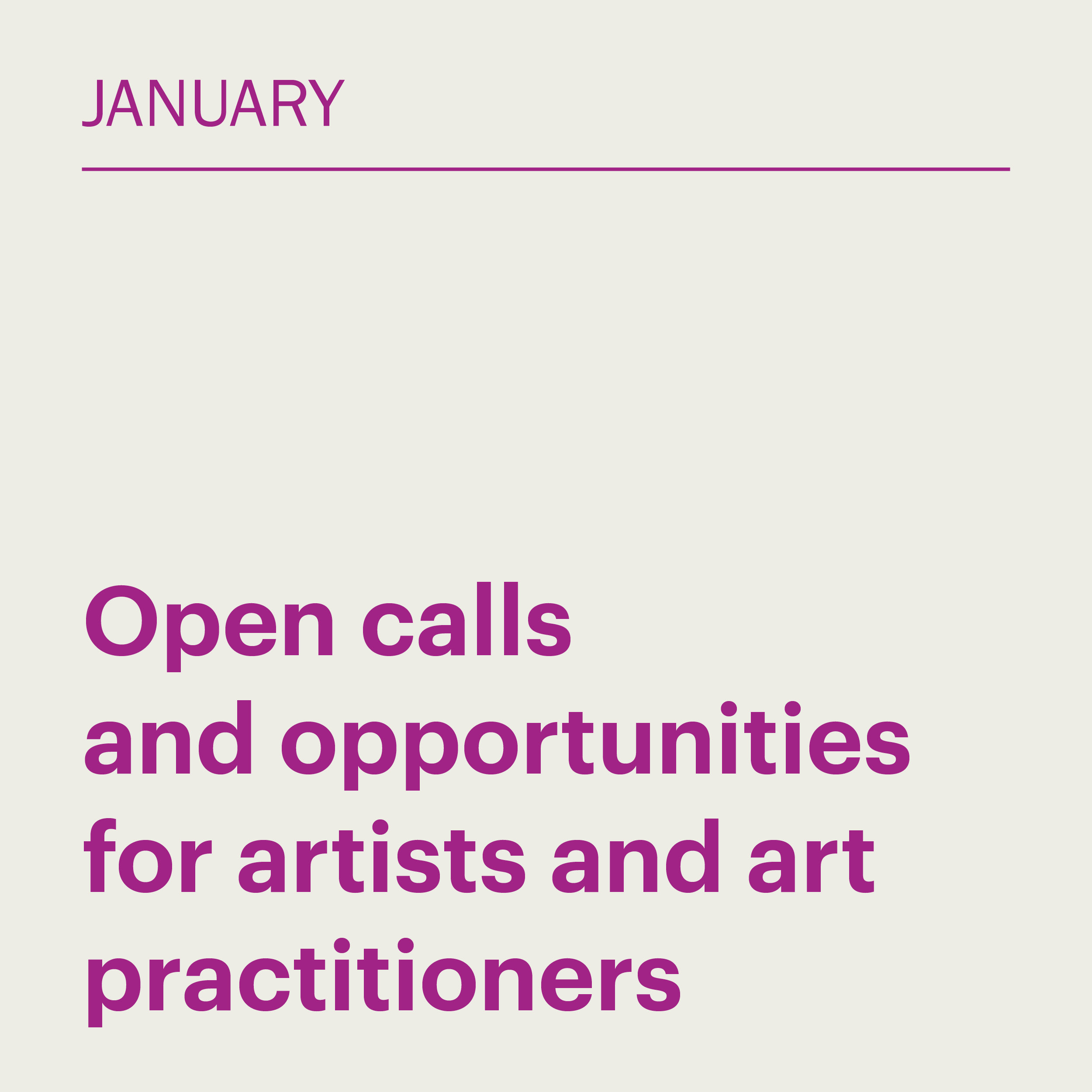 January 2025: Open calls and opportunities for artists and art practitioners