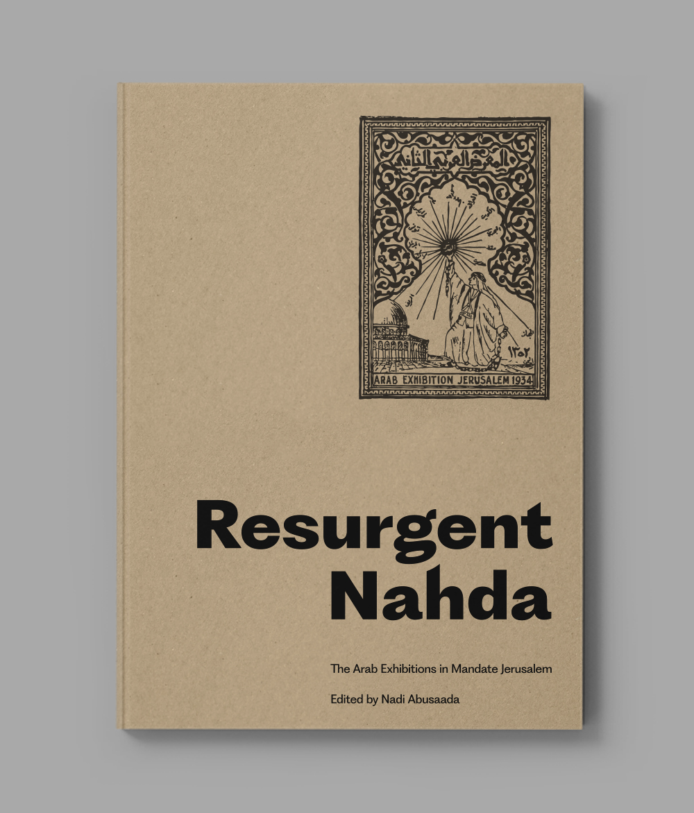  Resurgent Nahda: Pan-Arab Exhibitions, Past and Present