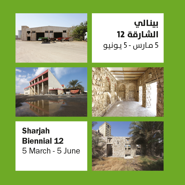 Sharjah Biennial 12 The past, the present, the possible