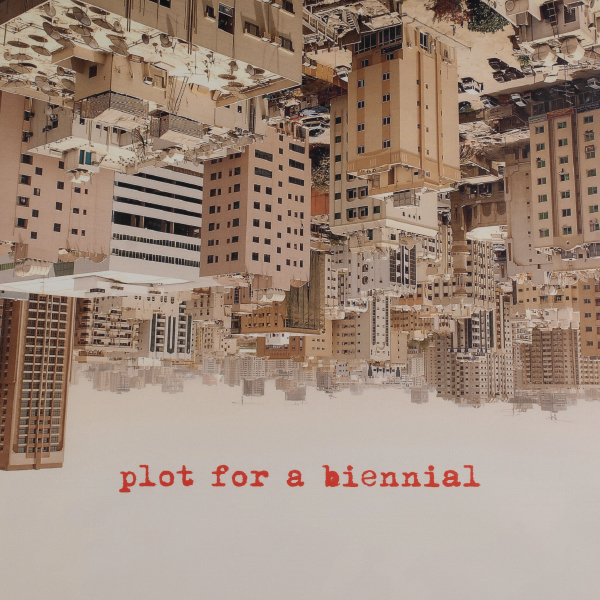 Sharjah Biennial 10: Plot for a Biennial