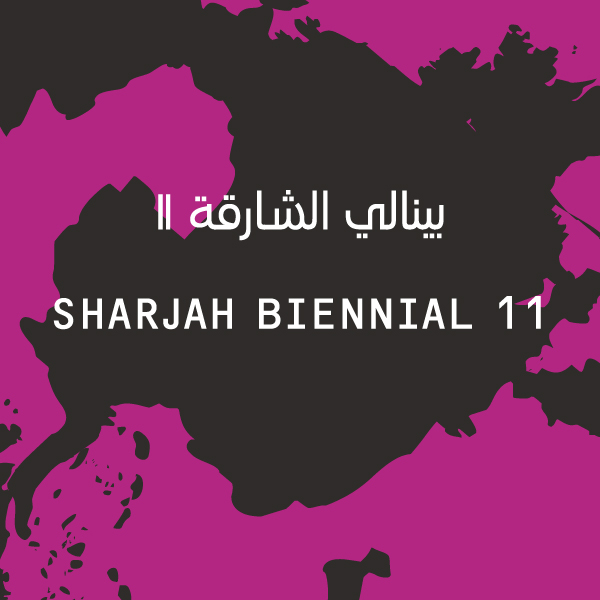 Sharjah Biennial 11: Re:emerge Towards a New Cultural Cartography