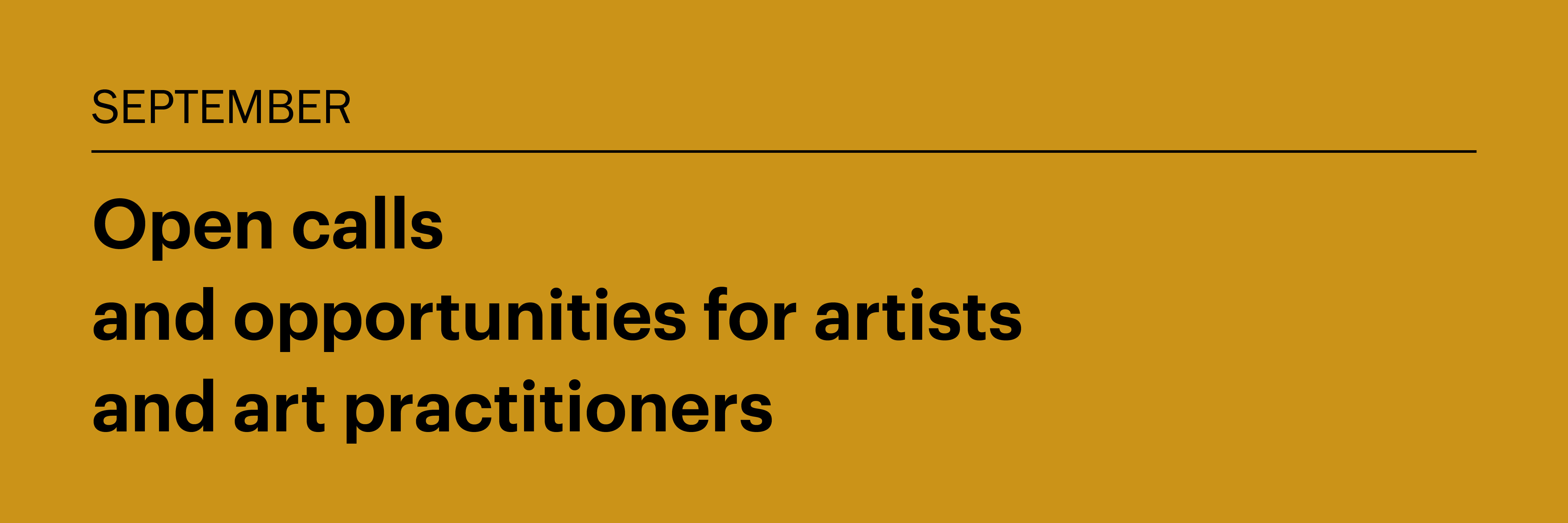September 2025: Open calls and opportunities for artists and art practitioners